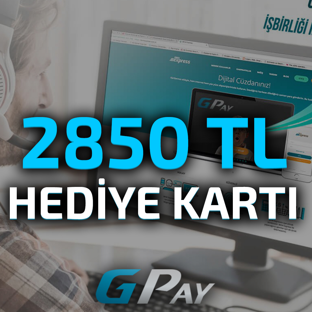 2850 TL GPay Epin