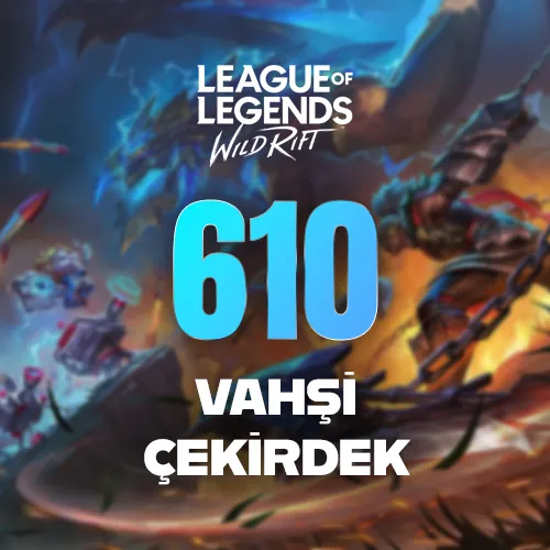 Wild Rift 610 Vahşi Çekirdek