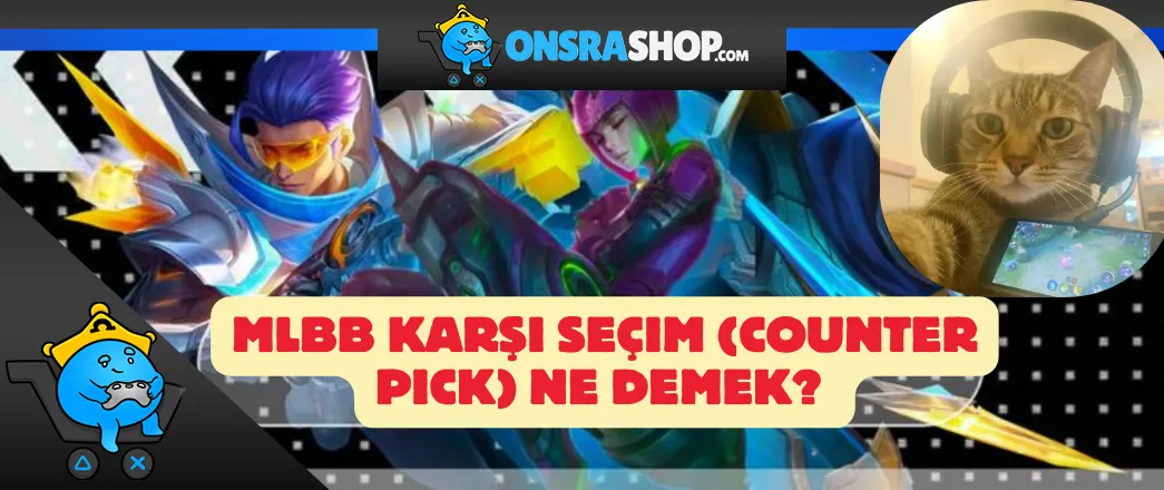 MLBB Karşı Seçim (Counter Pick) Ne Demek? Lobideyken Nasıl Seçimler Yapmalıyız?