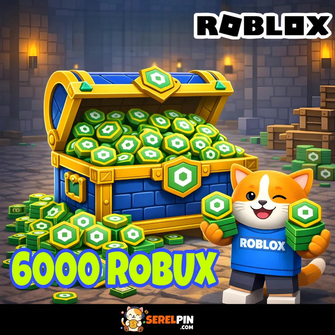 6000 Robux Satın Al - serelpin.com ile Anında Yükle!